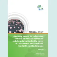 Cover of the report: Laboratory manual for carbapenem and colistin resistance detection and characterisation for the survey of carbapenem- and/or colistinresistant Enterobacteriaceae