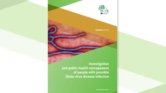 Cover of the technical report on Investigation and public health management of people with possible Ebola virus disease infection