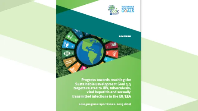 Cover of the report: "Progress towards reaching the Sustainable Development Goal 3.3 targets related to HIV, tuberculosis, viral hepatitis and sexually transmitted infections in the EU/EEA"