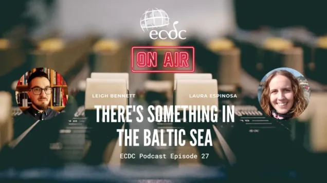 ECDC podcast: Laura Espinosa - There is something in the Baltic Sea