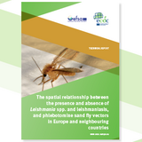Cover of report on the spatial relationship between the presence and absence of Leishmania spp. and leishmaniasis, and phlebotomine sand fly vectors in Europe and neighbouring countries