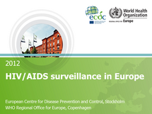HIV/AIDS surveillance in Europe 2012 presentation Thumbnail
