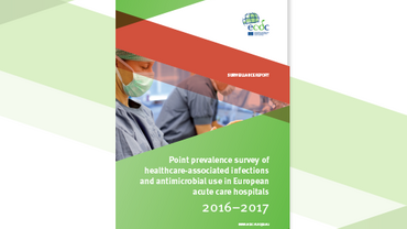 Point prevalence survey of  healthcare-associated infections  and antimicrobial use in European  acute care hospitals 2016–2017